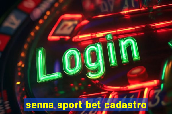 senna sport bet cadastro